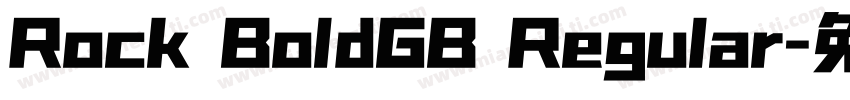 Rock BoldGB Regular字体转换